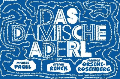 Blaues Plakat mit weißer Schrift Das Damische Aderl und zahlreichen Namen in Linienform.