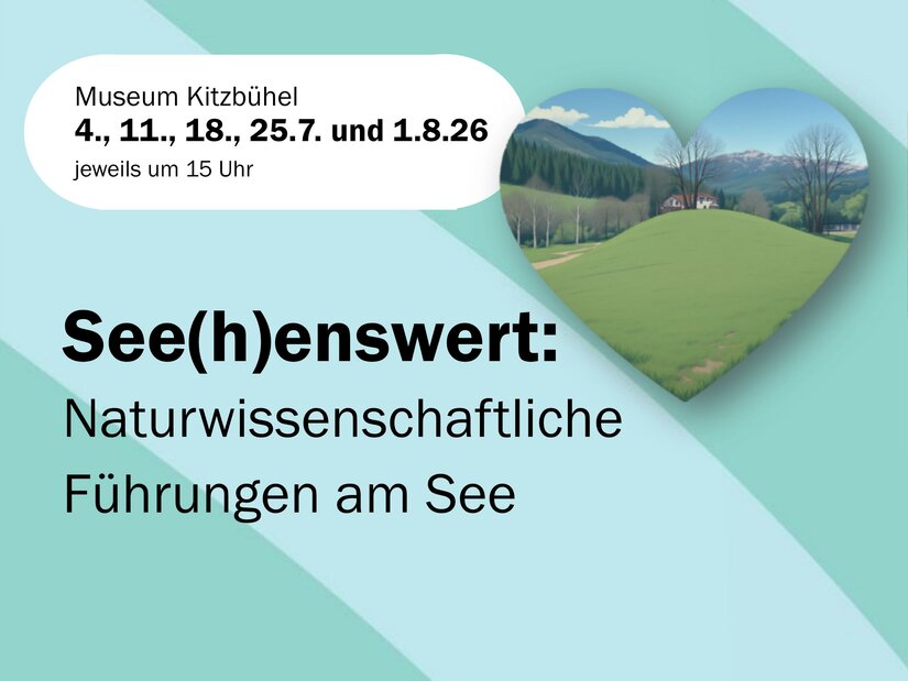 Ein Werbebild für wissenschaftliche Führungen am See, präsentiert vom Museum Kitzbühel. Die Veranstaltung findet an mehreren Daten im Juli und August 2026 statt.