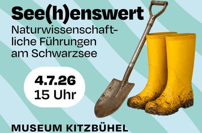Eine Werbung für eine Naturführung am Schwarzsee. Zu sehen sind ein Spaten und gelbe Gummistiefel.